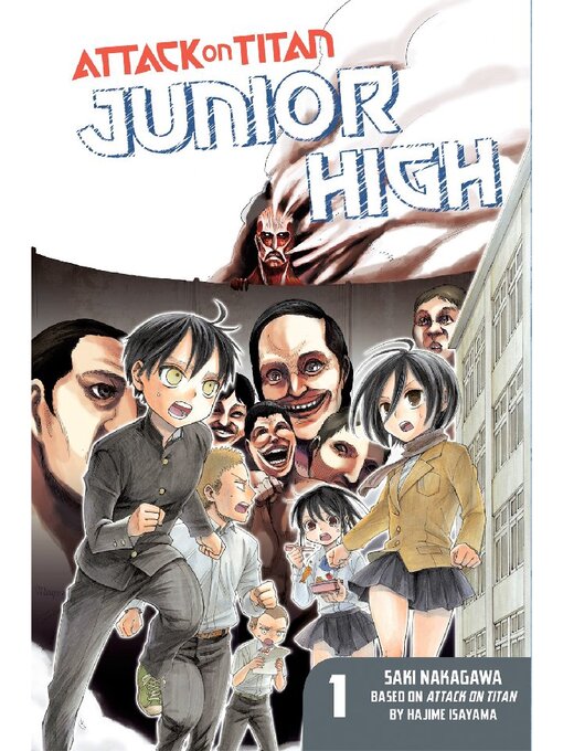 Title details for Attack on Titan: Junior High, Volume 1 by Hajime Isayama - Available